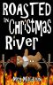 [Christmas River 4.50] • Roasted in Christmas River